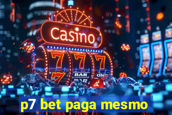 p7 bet paga mesmo